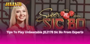 Tips To Play Unbeatable JILI178 Sic Bo From Experts